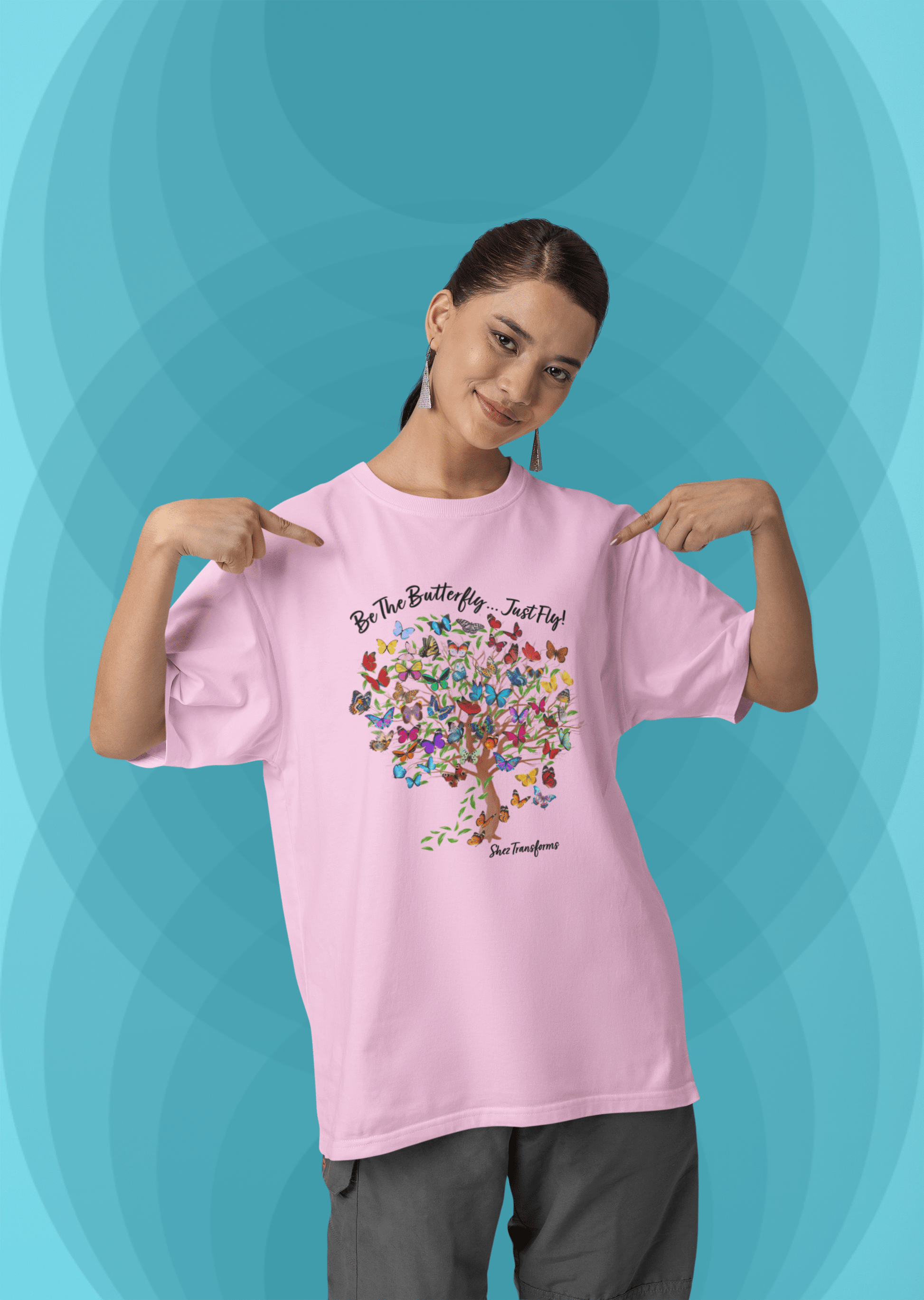 Shez Transforms Be the Butterfly Just Fly Pink Loose Fit women Tshirts & Women Tops, Size : S , M, L, XL, 2XL, 3XL, 4XL, 5XL